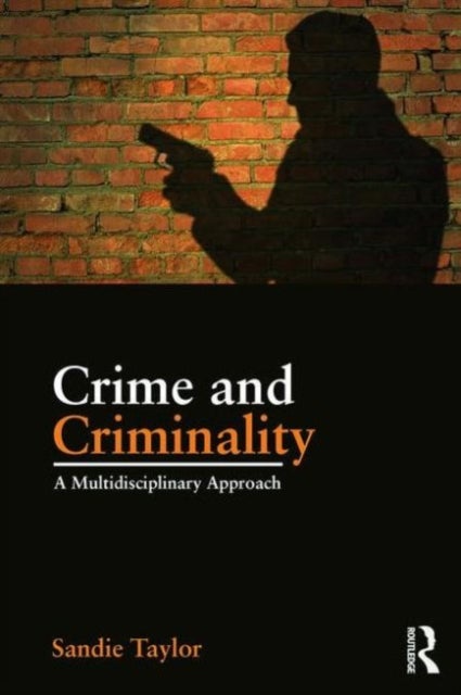 Bilde av Crime And Criminality Av Sandie (university Of South Wales Uk) Taylor