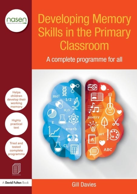 Developing Memory Skills in the Primary Classroom - A complete programme for all