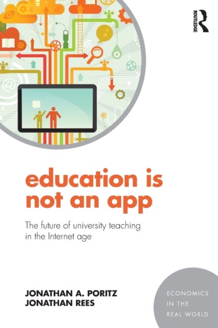 Education Is Not an App - The future of university teaching in the Internet age