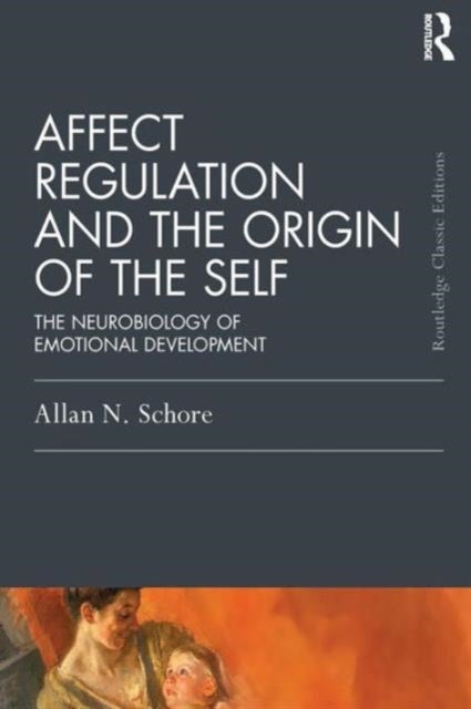 Bilde av Affect Regulation And The Origin Of The Self Av Allan N. Schore