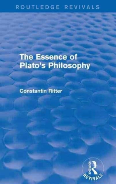 Bilde av The Essence Of Plato&#039;s Philosophy Av Constantin Ritter