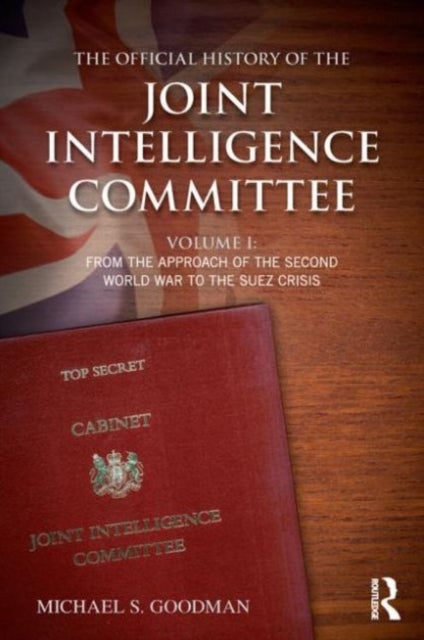 Bilde av The Official History Of The Joint Intelligence Committee Av Michael S. Goodman