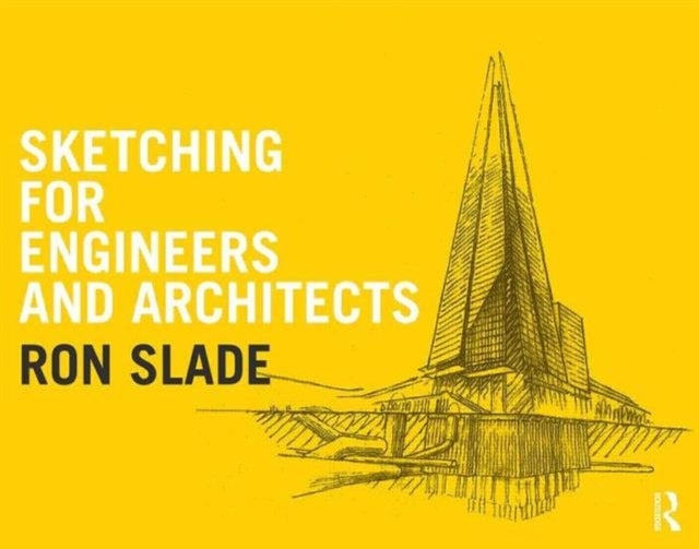 Bilde av Sketching For Engineers And Architects Av Ron Slade