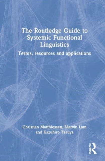 Systemic Functional Linguistics - A Complete Guide