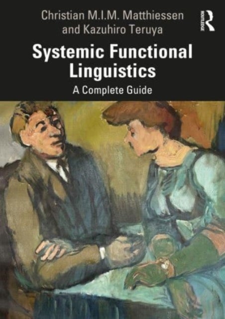 Systemic Functional Linguistics - A Complete Guide