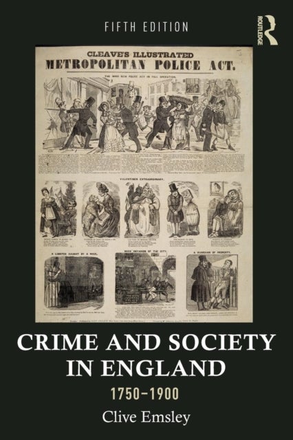 Crime and Society in England, 1750¿1900