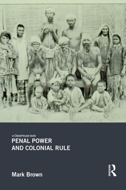 Bilde av Penal Power And Colonial Rule Av Mark Brown