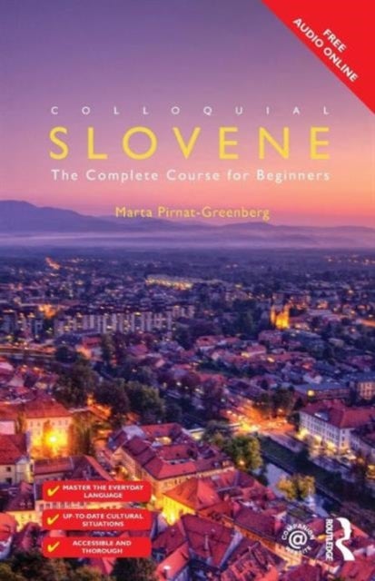 Colloquial Slovene - The Complete Course for Beginners