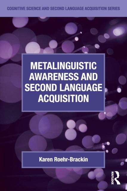 Bilde av Metalinguistic Awareness And Second Language Acquisition Av Karen Roehr-brackin