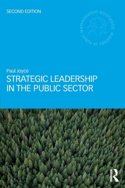 Bilde av Strategic Leadership In The Public Sector Av Paul (birmingham City University Uk) Joyce