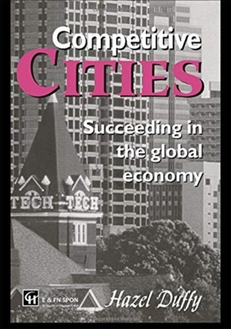Competitive Cities - Succeeding in the Global Economy