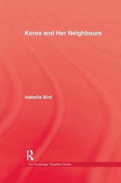 Bilde av Korea And Her Neighbours Av Isabella Bird