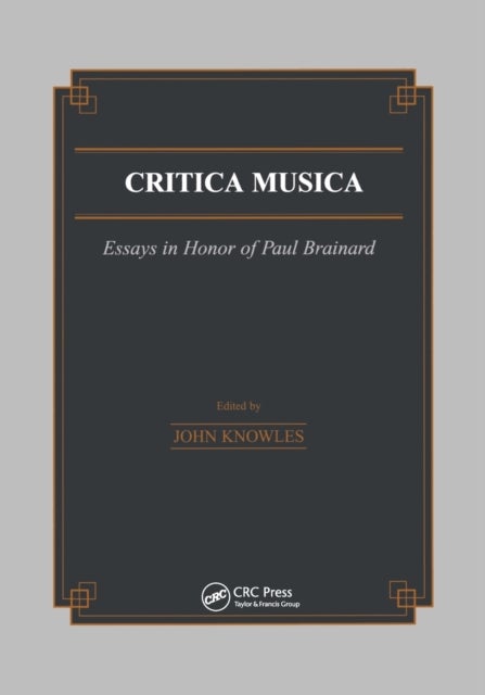 Critica Musica - Essays in Honour of Paul Brainard