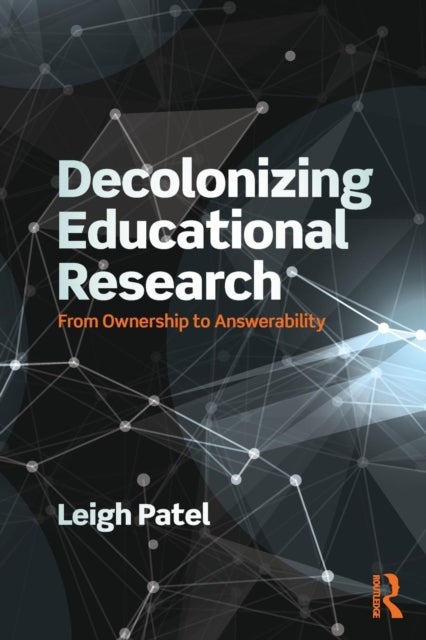 Decolonizing Educational Research - From Ownership to Answerability