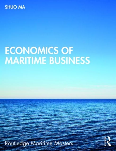 Bilde av Economics Of Maritime Business Av Shuo (world Maritime University Sweden) Ma