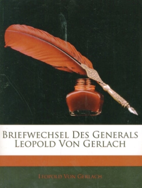 Bilde av Briefwechsel Des Generals Leopold Von Gerlach Av Leopold Von Gerlach
