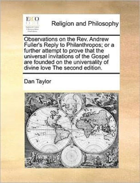 Observations on the REV. Andrew Fuller's Reply to Philanthropos; Or a Further Attempt to Prove That