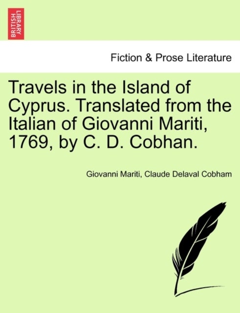Bilde av Travels In The Island Of Cyprus. Translated From The Italian Of Giovanni Mariti, 1769, By C. D. Cobh Av Giovanni Mariti, Claude Delaval Cobham