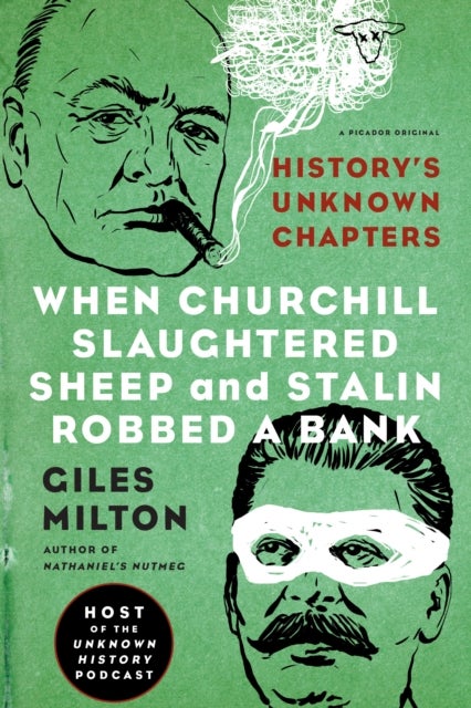 Bilde av When Churchill Slaughtered Sheep And Stalin Robbed A Bank Av Giles Milton