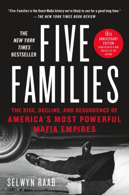 Five Families - The Rise, Decline, and Resurgence of America's Most Powerful Mafia Empires