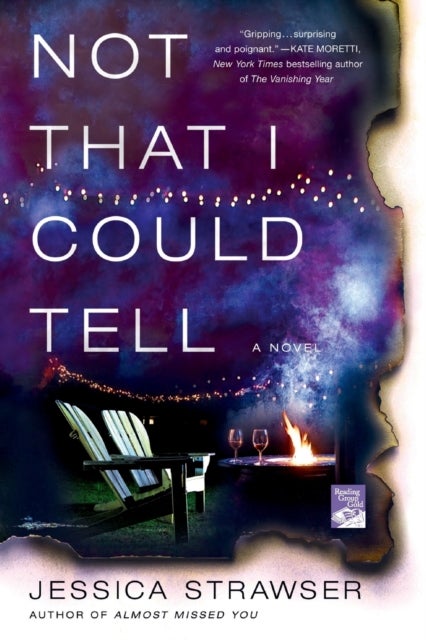 Not That I Could Tell - A Novel