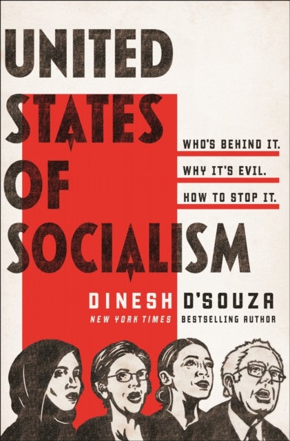Bilde av The United States Of Socialism Av Dinesh D&#039;souza