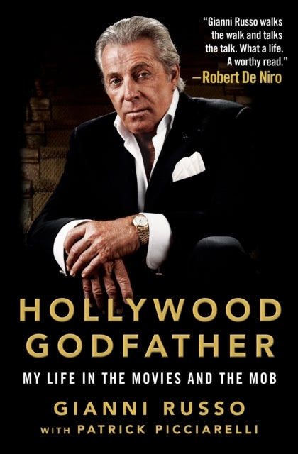 Hollywood Godfather - My Life in the Movies and the Mob
