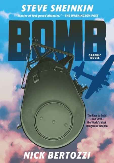 Bomb (Graphic Novel) - The Race to Build--and Steal--the World's Most Dangerous Weapon