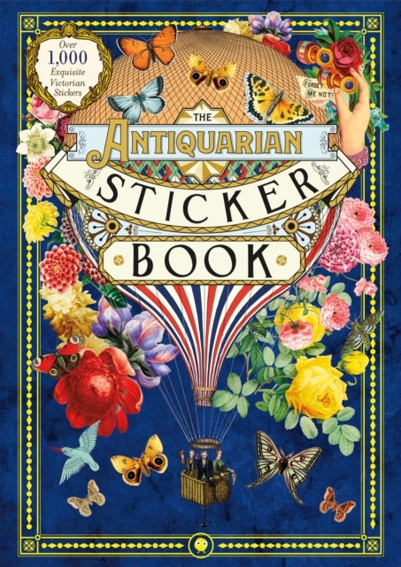 The Antiquarian Sticker Book - An Illustrated Compendium of Adhesive Ephemera