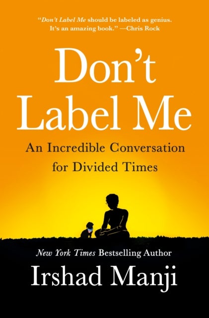 Don't Label Me - An Incredible Conversation for Divided Times