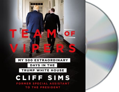 Team of Vipers - My 500 Extraordinary Days in the Trump White House