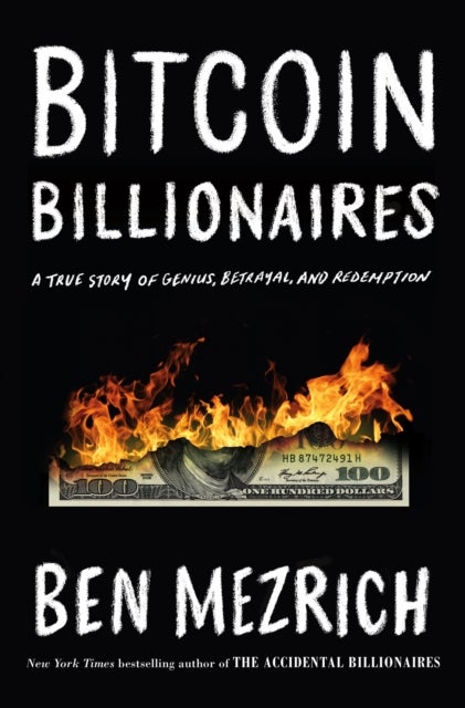 Bitcoin Billionaires - A True Story of Genius, Betrayal, and Redemption
