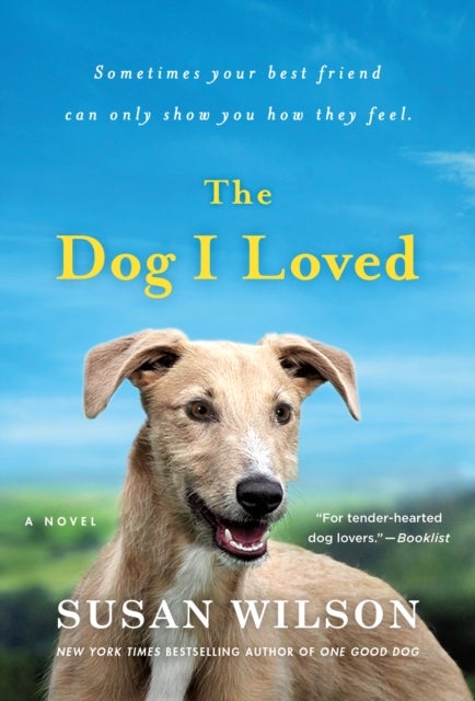 The Dog I Loved - A Novel