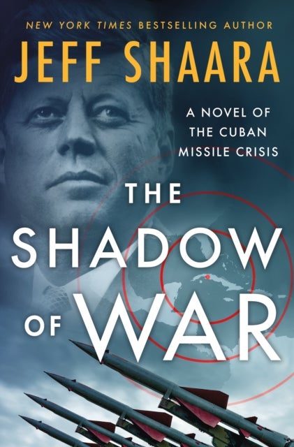 The Shadow of War - A Novel of the Cuban Missile Crisis
