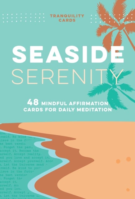 Tranquility Cards: Seaside Serenity - 48 Mindful Affirmation Cards for Daily Meditation