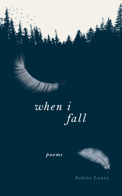 When I Fall - Poems