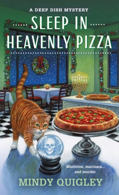 Sleep in Heavenly Pizza - A Deep Dish Mystery