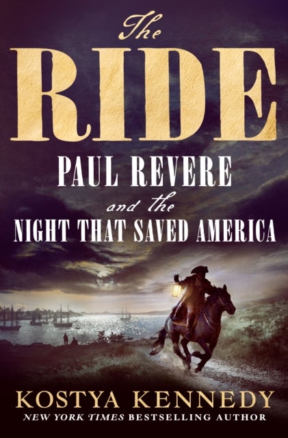 The Ride - Paul Revere and the Night That Saved America