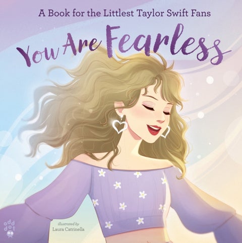 You Are Fearless - A Book for the Littlest Taylor Swift Fans