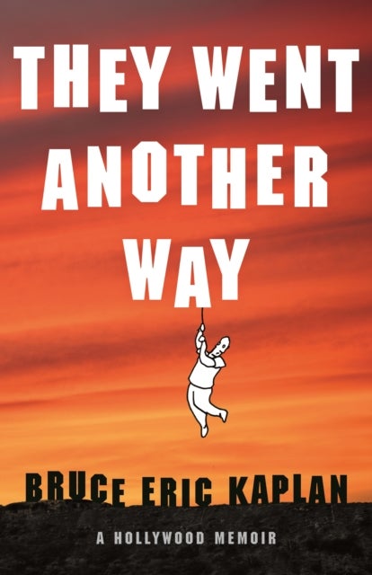 They Went Another Way - A Hollywood Memoir