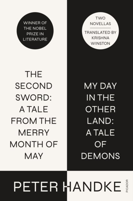 The Second Sword: A Tale from the Merry Month of May, and My Day in the Other Land: A Tale of Demons - Two Novellas