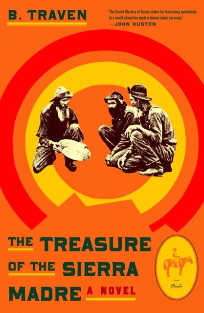The Treasure of the Sierra Madre - A Novel