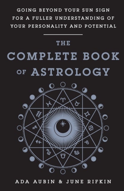 Bilde av The Complete Book Of Astrology Av Ada Aubin, June Rifkin