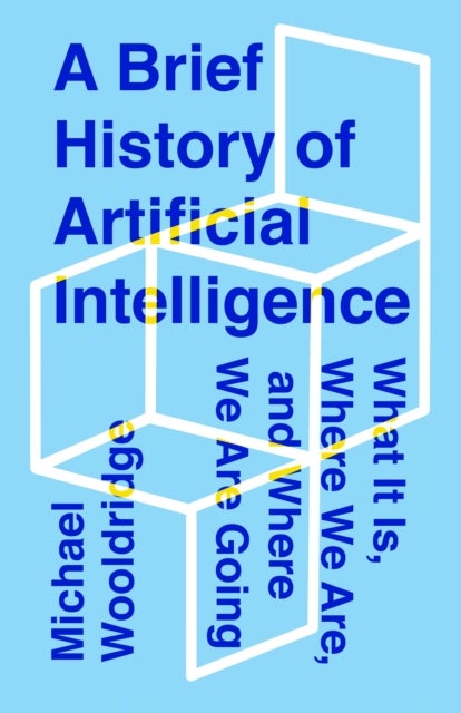 Bilde av A Brief History Of Artificial Intelligence Av Michael Wooldridge