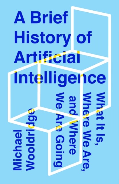 A Brief History of Artificial Intelligence - What It Is, Where We Are, and Where We Are Going