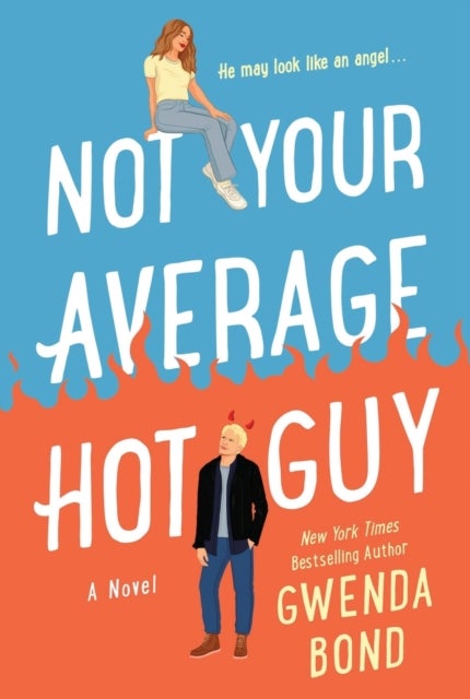 Not Your Average Hot Guy - A Novel