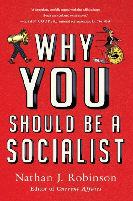 Bilde av Why You Should Be A Socialist Av Nathan J. Robinson