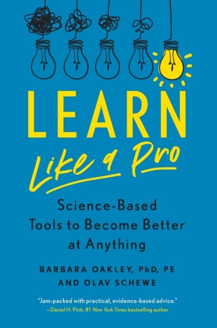 Learn Like a Pro - Science-Based Tools to Become Better at Anything