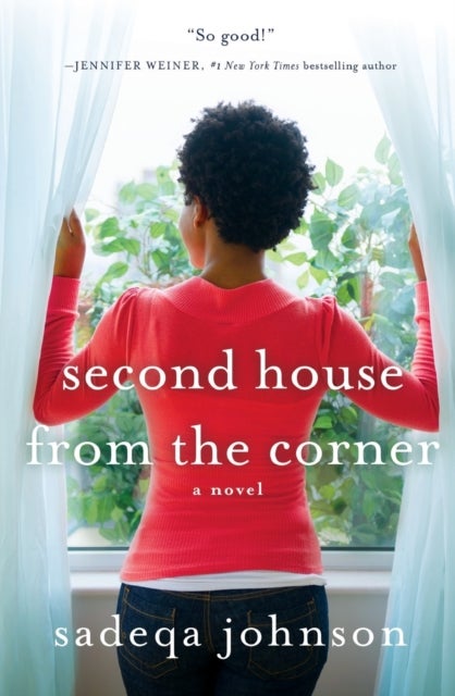 Second House From The Corner - A Novel of Marriage, Secrets, and Lies