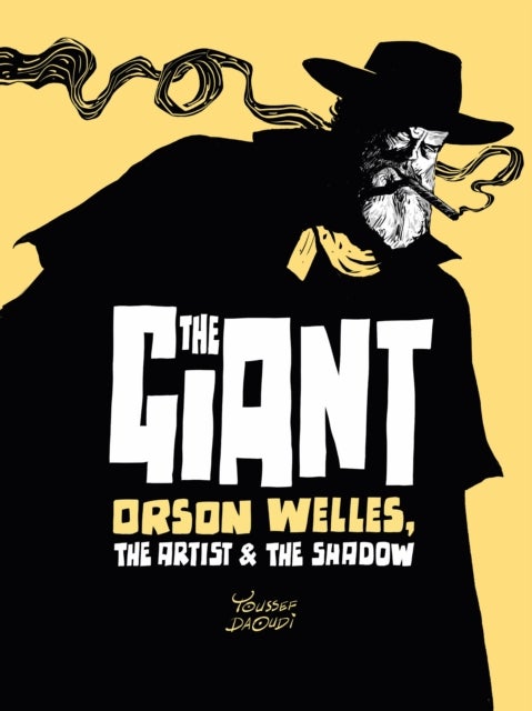 The Giant - Orson Welles, the Artist and the Shadow